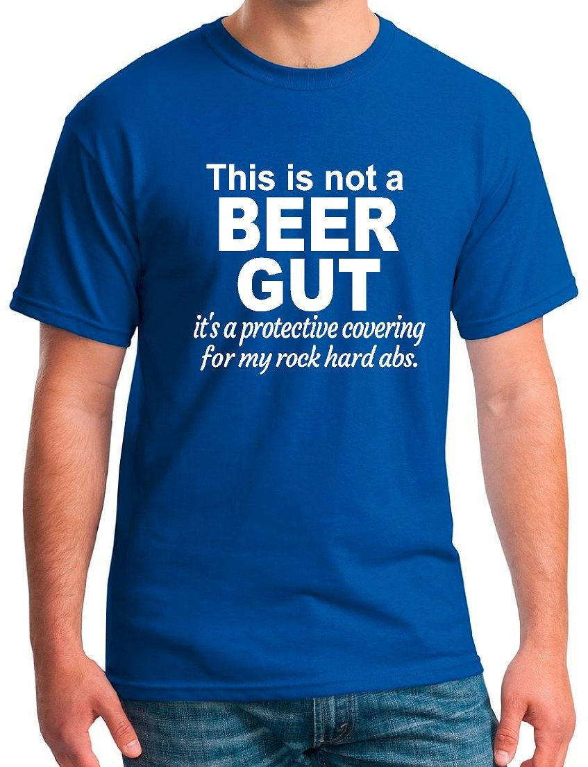 Funny Beer Shirts This Not A Beer Gut Unisex Tee – Our T Shirt Shack