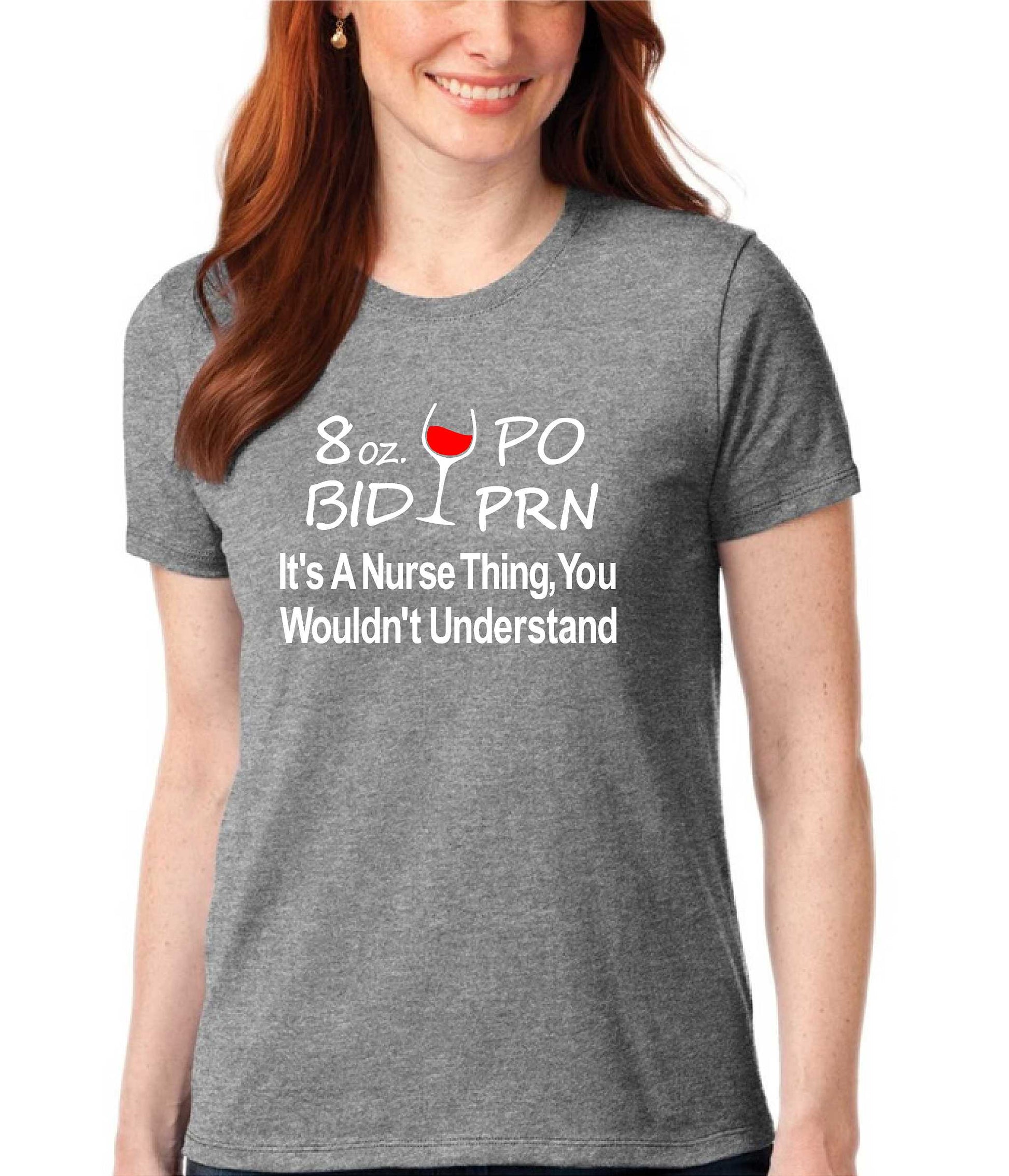 marked Et bestemt Produkt Funny T-shirts for Male Female Nurses 8 oz PO BID PRN – Our T Shirt Shack